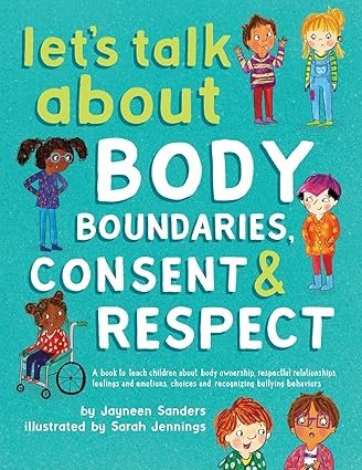 Let's Talk about Body Boundaries, Consent and Respect