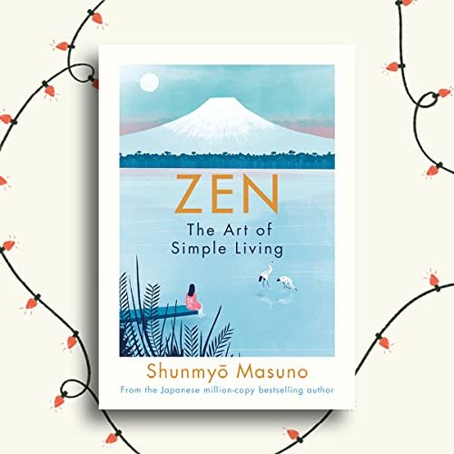 The Art of Simple Living by Shunmyo Masuno The Art of Simple Living by Shunmyo Masuno