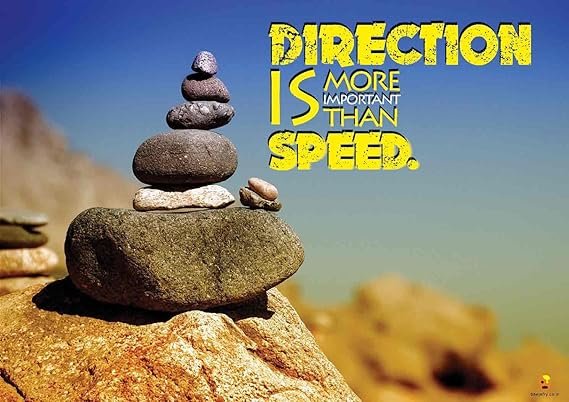 Direction and Speed Are Equally Important Direction and Speed Are Equally Important